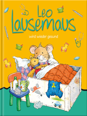 cover image of Leo Lausemaus wird wieder gesund